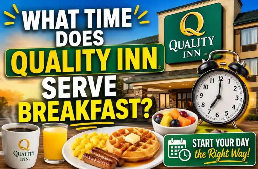 What Time Does Quality Inn Serve Breakfast
