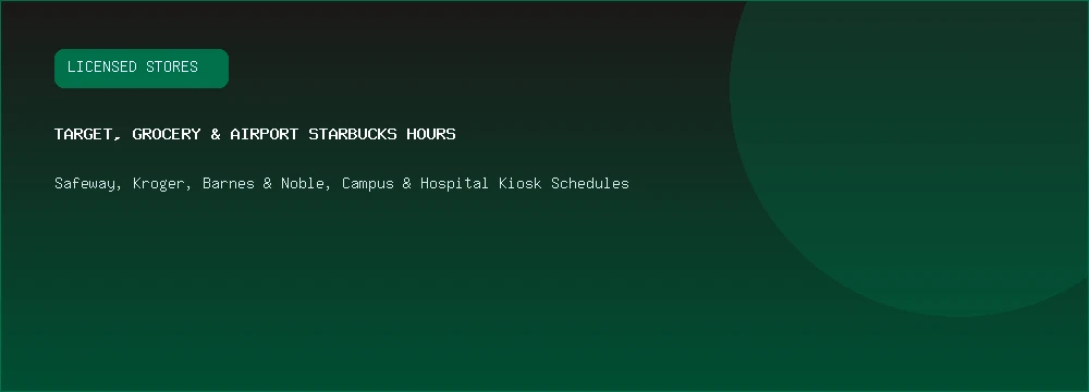 Target and Supermarket Licensed Starbucks Kiosk Hours